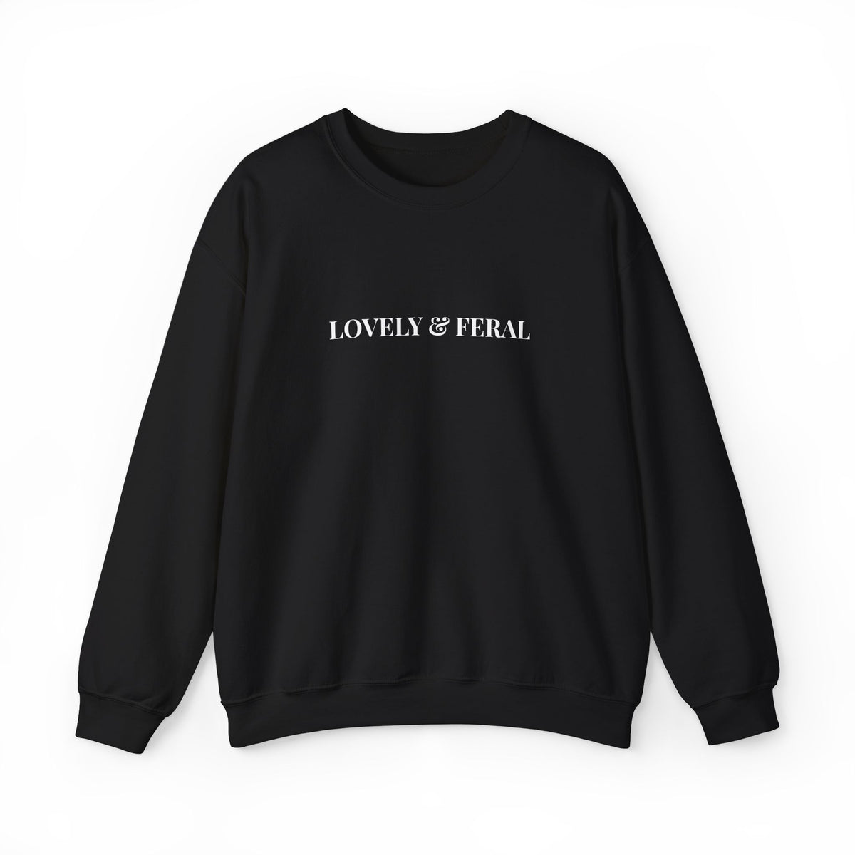 Black sweatshirt with the text "LOVELY & FERAL" on a white background
